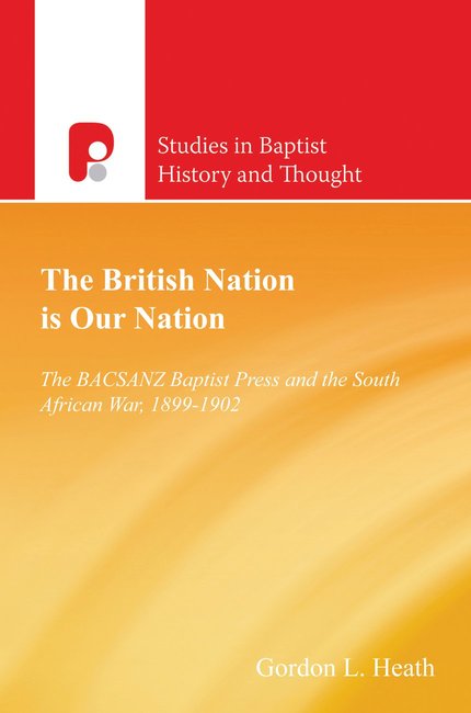 The British Nation is Our Nation The BACSANZ Baptist Press and the So