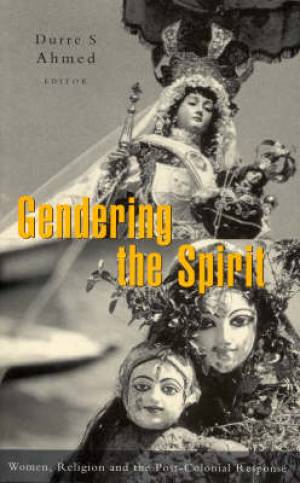 Gendering The Spirit By Durre S Ahmed (Paperback) 9781842770276