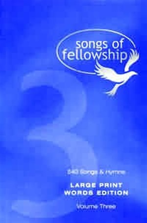 Songs of Fellowship 3 Words Edition - Large Print By Various