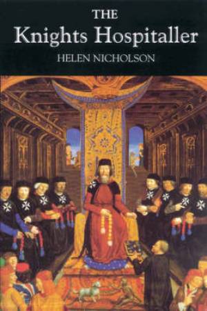 The Knights Hospitaller By Helen J Nicholson (Hardback) 9781843830382