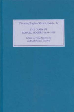 The Diary of Samuel Rogers 1634-1638 By Samuel Rogers (Hardback)