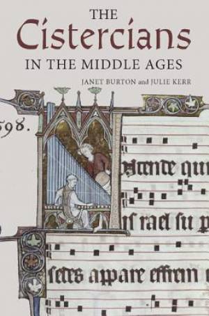 Cistercians in the Middle Ages By Janet Burton (Hardback)