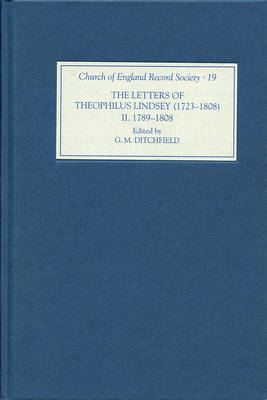 The Letters of Theophilus Lindsey 1723-1808