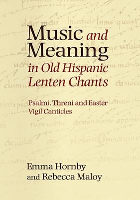 Music and Meaning in Old Hispanic Lenten Chants