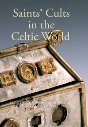 Saints' Cults In The Celtic World (Paperback) 9781843838456