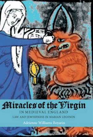 Miracles Of The Virgin In Medieval England (Hardback) 9781843842408