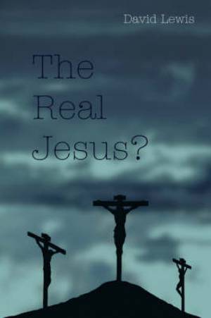 Real Jesus By David Lewis (Paperback) 9781844018109