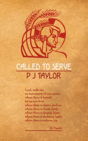 Called to Serve By P J Taylor (Paperback) 9781844019045