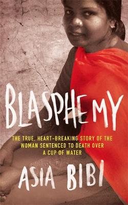 Blasphemy By Asia Bibi (Paperback) 9781844088881