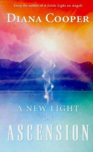 New Light on Ascension By Diana Cooper (Paperback) 9781844090358