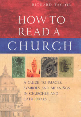 How To Read A Church A Guide To Images Symbols And Meanings In Churc