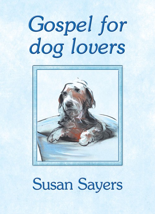 Gospel for Dog Lovers By Susan Sayers (Hardback) 9781844170050