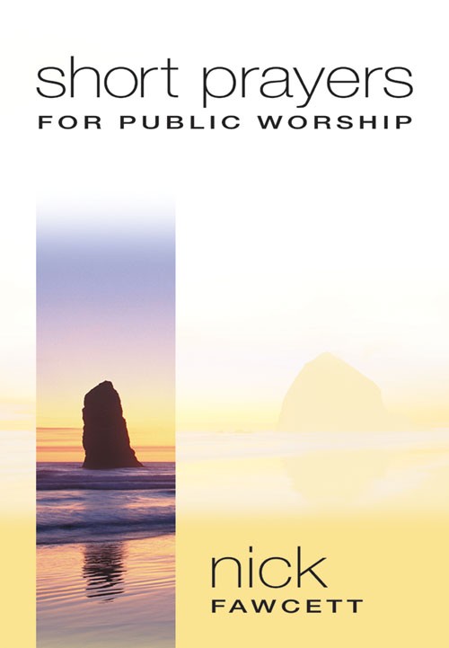 Short Prayers for Public Worship By Nick Fawcett (Paperback)