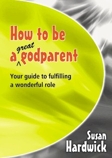 How to Be a Great Godparent By Susan Hardwick (Paperback)