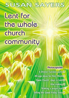 Lent for the Whole Church Community By Susan Sayers (Paperback)