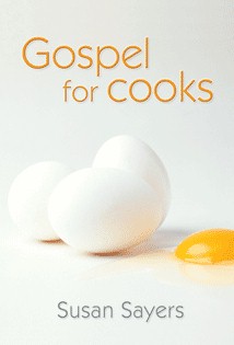 Gospel for Cooks By Susan Sayers (Hardback) 9781844172047