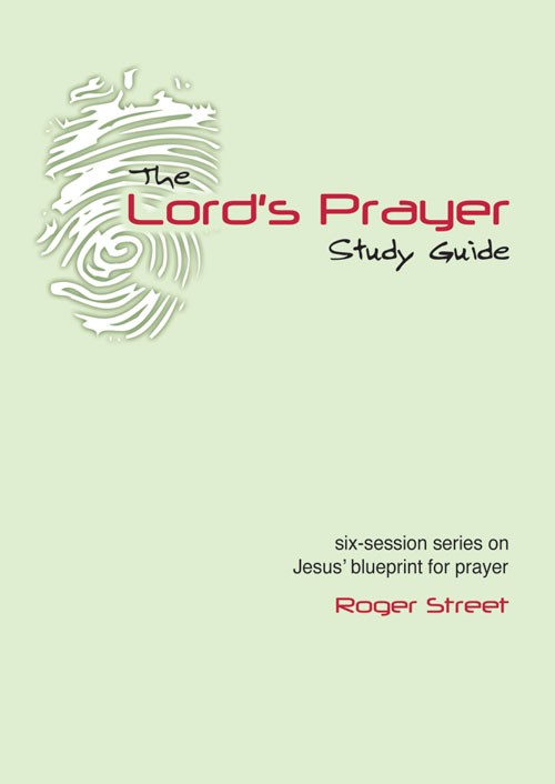 The Lord's Prayer Study Guide By Roger Street (Paperback)