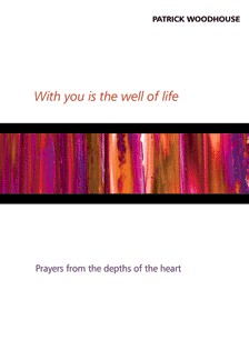 With you is the Well of Life By Woodhouse Patrick (Paperback)