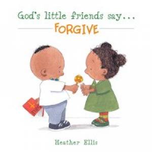 God's Little Friends Say Forgive By Ellis Heather (Paperback)