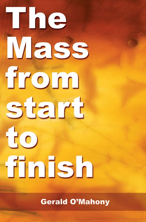 Mass from Start to Finish By Gerald O'Mahoney (Paperback)