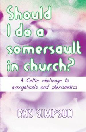 Should I Do a Somersault in Church By Simpson Ray (Paperback)