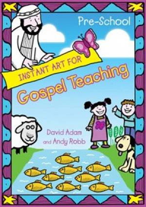 Instant Art For Gospel Teaching 3 5 By Adam David 9781844175970