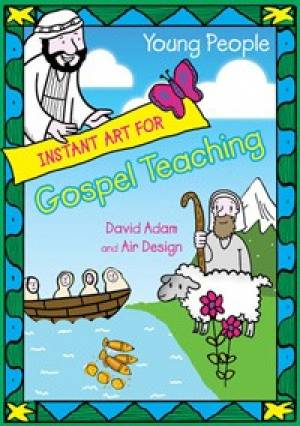 Instant Art For Gospel Teaching 11 Plus By Adam David 9781844175994