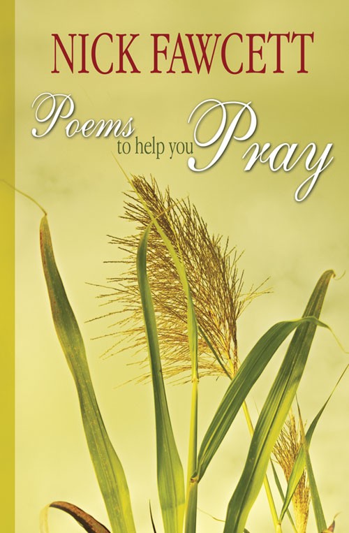 Poems To Help You Pray By Nick Fawcett (Paperback) 9781844177172