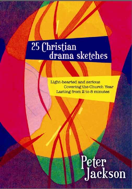 25 Christian Drama Sketches By Peter Jackson (Paperback) 9781844177202