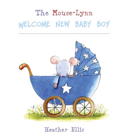 Mouse-Lynn New Baby Boy By Heather Ellis (Hardback) 9781844177479