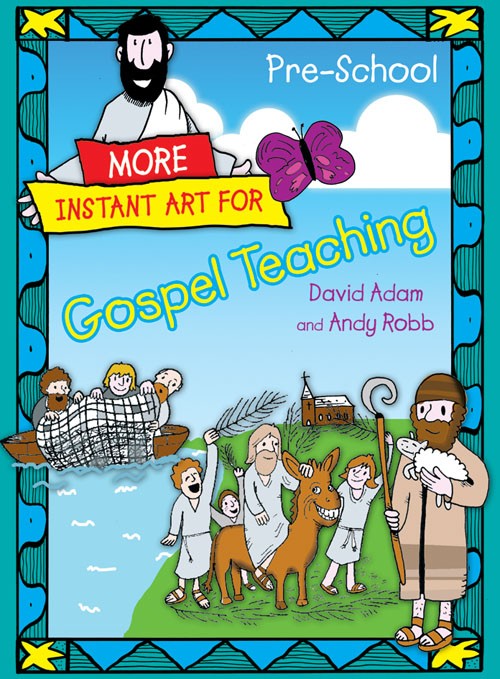 More Instant Art for Gospel Teaching - Pre-School 3-5 (Paperback)