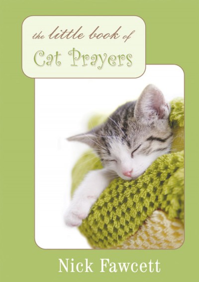 Little Book of Cat Prayers By Nick Fawcett (Hardback) 9781844178650