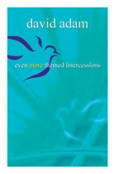 Even More Themed Intercessions By David Adam (Paperback) 9781844178780