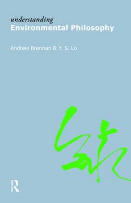 Understanding Environmental Philosophy By Andrew Brennan Y s Lo