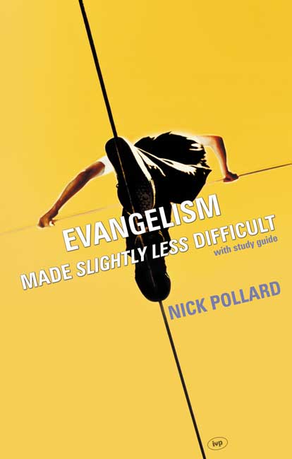 Evangelism Made Slightly Less Difficult By Pollard Nick (Paperback)