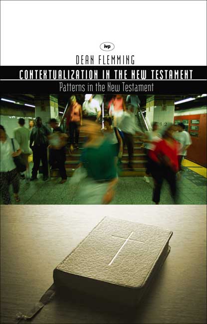 Contextualization in the New Testament By Dean f Feming (Paperback)