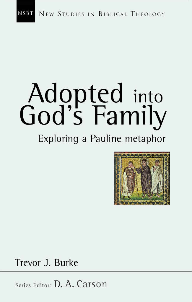 Adopted Into Gods Family By Burke Trevor J (Paperback) 9781844741465