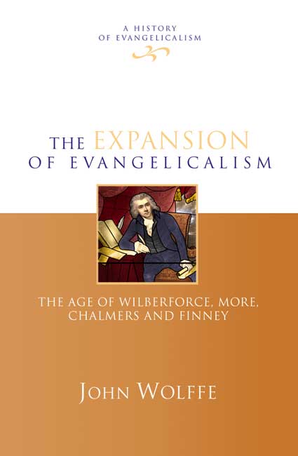 The Expansion Of Evangelicalism By Wolffe John (Hardback)