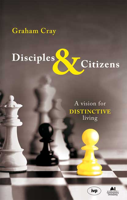 Disciples and Citizens By Graham Cray (Paperback) 9781844741571