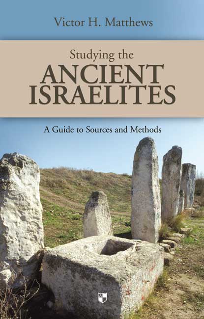 Studying The Ancient Israelites By Matthews Victor H (Paperback)