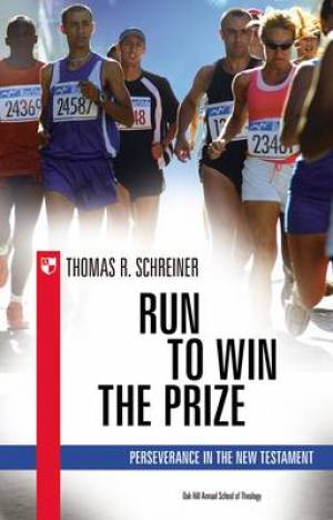 Run to Win the Prize By Schreiner Thomas R (Paperback) 9781844743698