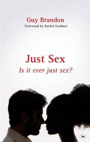 Just Sex By Brandon Guy (Paperback) 9781844743711