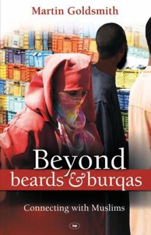 Beyond Beards and Burqas By Goldsmith Martin (Paperback) 9781844744107