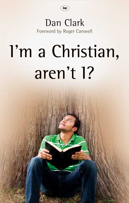 I'm a Christian aren't I By Dan Clark (Paperback) 9781844744190