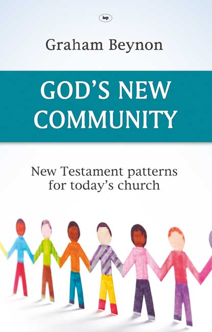 God's New Community By Graham Beynon (Paperback) 9781844744817