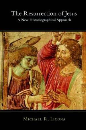 The Resurrection of Jesus By Michael R Licona (Paperback)