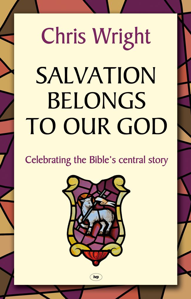 Salvation Belongs to Our God By Wright Chris (Paperback) 9781844745142