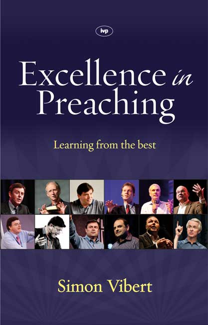 Excellence in Preaching By Simon Vibert (Paperback) 9781844745197