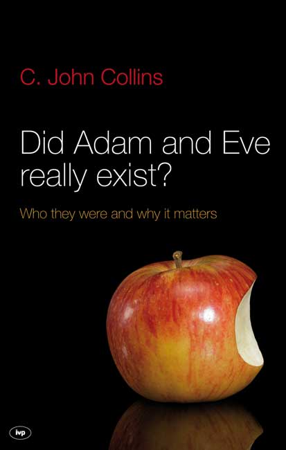 Did Adam and Eve Really Exist By Collins C John (Paperback)