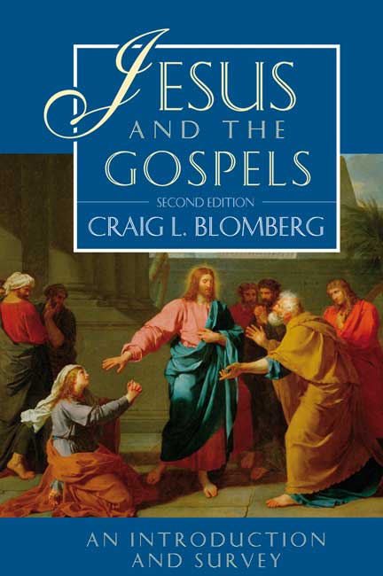 Jesus And The Gospels 2nd Edition By Craig Blomberg (Paperback)